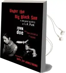 Under the big Black sun: A Personal History of L.A. Punk Audiobook download free by John Doe
