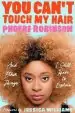 Audiobook You Can'T Touch my Hair: And Other Things i Still Have to Explain author Phoebe Robinson