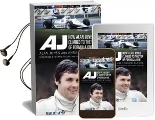 Aj: How Alan Jones Climbed to the top of Formula one Audiobook download free by Alan Jones