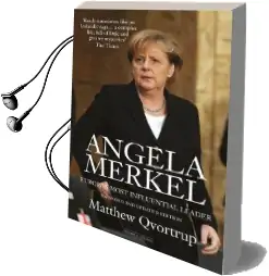Angela Merkel: Europe'S Most Influential Leader Audiobook download free by Matthew Qvortrup