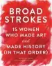 Audiobook Broad Strokes: 15 Women who Made art and Made History (in That Order) author Bridget Quinn