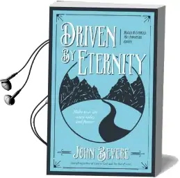 Driven by Eternity: Make Your Life Count Today & Forever Audiobook download free by John Bevere