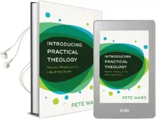 Introducing Practical Theology: Mission, Ministry, and the Life of the Church Audiobook download free by Pete Ward