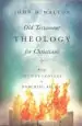 Audiobook Old Testament Theology for Christians: From Ancient Context to Enduring Belief author John H Walton