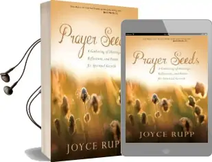 Prayer Seeds: A Gathering of Blessings, Reflections, and Poems for Spiritual Growth Audiobook download free by Joyce Rupp