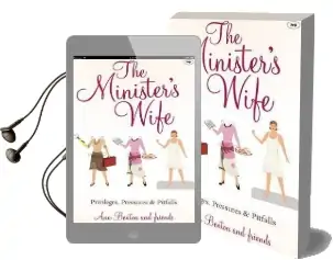 The Minister'S Wife: Privileges, Pressures and Pitfalls Audiobook download free by Ann Benton