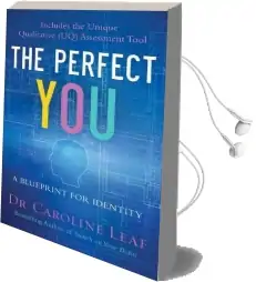 The Perfect you: A Blueprint for Identity Audiobook download free by Dr. Caroline Leaf