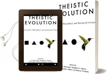 Theistic Evolution: A Scientific, Philosophical, and Theological Critique Audiobook download free by J. P. Moreland