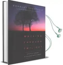 Walking Through Twilight: A Wife'S Illness-A Philosopher'S Lament Audiobook download free by Douglas R Groothuis