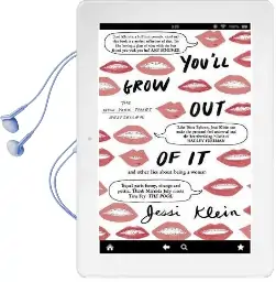 You'Ll Grow out of it Audiobook download free by Jessi Klein