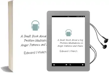 A Small Book About a big Problem: Meditations on Anger, Patience, and Peace Audiobook download free by Edward T Welch