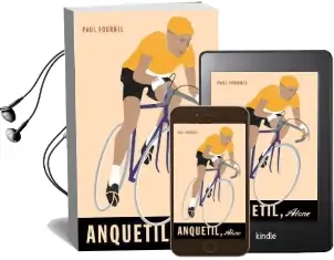 Anquetil, Alone: The Legend of the Controversial Tour de France Champion Audiobook download free by Paul Fournel