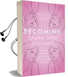 Becoming: Sex, Second Chances, and Figuring out who the Hell i am Audiobook download free by Laura Jane Williams
