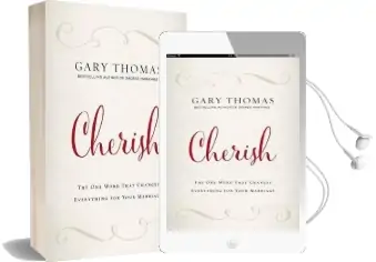 Cherish: The one Word That Changes Everything for Your Marriage Audiobook download free by Gary L. Thomas