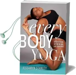 Every Body Yoga Audiobook download free by Jessamyn Stanley