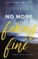 Audiobook No More Faking Fine: Ending the Pretending author Esther Fleece