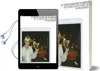 Of Potato Heads and Polaroids: My Life Inside and out of Pearl jam Audiobook download free by Mike Mccready
