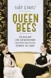 Audiobook Queen Bees: Six Brilliant and Extraordinary Society Hostesses Between the Wars - a Spectacle of Celebrity, Talent, and Burning Ambition author Sian Evans