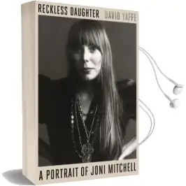 Reckless Daughter: A Portrait of Joni Mitchell Audiobook download free by David Yaffe
