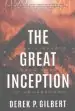 Audiobook The Great Inception: Satan'S Psyops From Eden to Armageddon author Derek P Gilbert