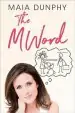 Audiobook The m Word author Maia Dunphy