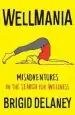 Audiobook Wellmania: Misadventures in the Search for Wellness author Brigid Delaney