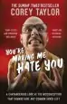 Audiobook You'Re Making me Hate you author Corey Taylor