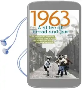 1963: A Slice of Bread and jam Audiobook download free by Tommy Rhattigan