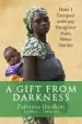 Audiobook A Gift From Darkness: How i Escaped With my Daughter From Boko Haram author Patience Ibrahim