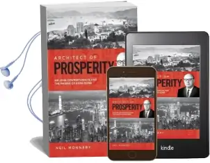 Architect of Prosperity: Sir John Cowperthwaite and the Making of Hong Kong Audiobook download free by Neil Monnery