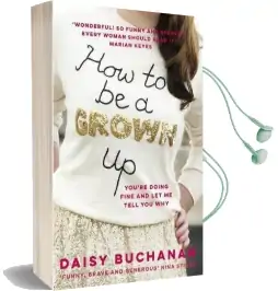 How to be a Grown-Up Audiobook download free by Daisy Buchanan