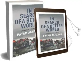 In Search of a Better World: A Human Rights Odyssey Audiobook download free by Payam Akhavan