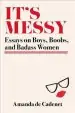 Audiobook It'S Messy: On Boys, Boobs, and Badass Women author Amanda De Cadenet