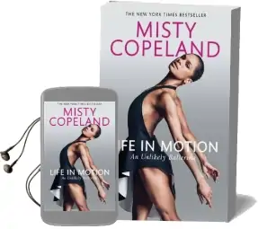 Life in Motion: An Unlikely Ballerina Audiobook download free by Misty Copeland