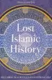 Audiobook Lost Islamic History: Reclaiming Muslim Civilisation From the Past author Firas Alkhateeb