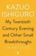 Audiobook My Twentieth Century Evening and Other Small Breakthroughs author Kazuo Ishiguro