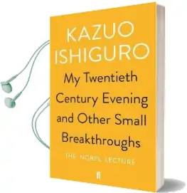 My Twentieth Century Evening and Other Small Breakthroughs Audiobook download free by Kazuo Ishiguro