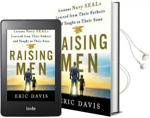 Raising men: Lessons Navy Seals Learned From Their Training and Taught to Their Sons Audiobook download free by Eric Davis
