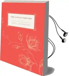 The Little Virtues: Essays Audiobook download free by Natalia Ginzburg