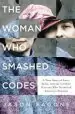 Audiobook The Woman who Smashed Codes: A True Story of Love, Spies, and the Unlikely Heroine who Outwitted America'S Enemies author Jason Fagone