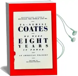 We Were Eight Years in Power: An American Tragedy Audiobook download free by Ta Nehisi Coates