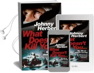 What Doesn'T Kill You...: My Life in Motor Racing Audiobook download free by Johnny Herbert