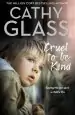 Audiobook Cruel to be Kind: Saying no can Save a Child'S Life author Cathy Glass