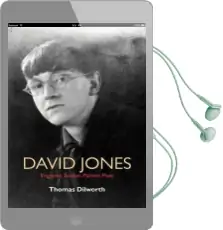 David Jones: Engraver, Soldier, Painter, Poet Audiobook download free by Thomas Dilworth