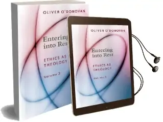 Entering Into Rest: Ethics as Theology Audiobook download free by Oliver O'Donovan