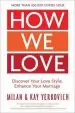 Audiobook How we Love: Discover Your Love Style, Enhance Your Marriage (Expanded Edition) author Milan Yerkovich