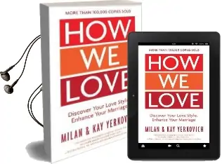How we Love: Discover Your Love Style, Enhance Your Marriage (Expanded Edition) Audiobook download free by Milan Yerkovich