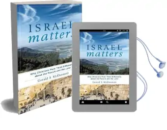 Israel Matters: Why Christians Must Think Differently About the People and the Land Audiobook download free by Gerald R. Mcdermott