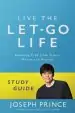 Audiobook Live the Let-Go Life Study Guide: Breaking Free From Stress, Worry, and Anxiety author Joseph Prince