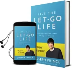 Live the Let-Go Life Study Guide: Breaking Free From Stress, Worry, and Anxiety Audiobook download free by Joseph Prince